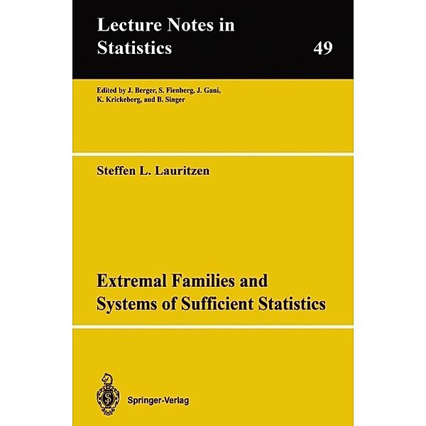 Extremal Families and Systems of Sufficient Statistics / Lecture Notes in Statistics Bd.49, Steffen L. Lauritzen