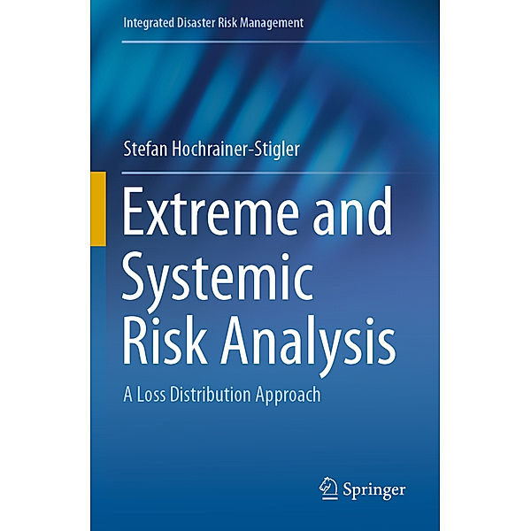 Extreme and Systemic Risk Analysis, Stefan Hochrainer-Stigler