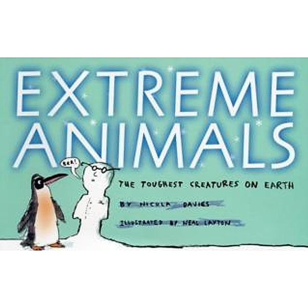 Extreme Animals, Nicola Davies