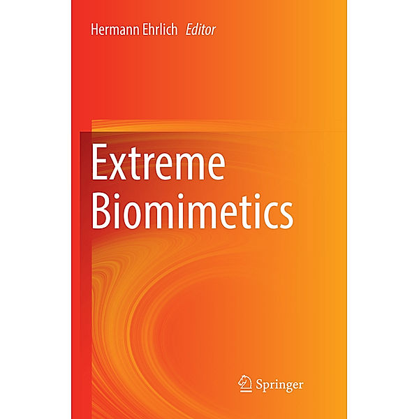 Extreme Biomimetics
