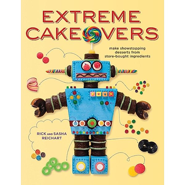 Extreme Cakeovers, Rick Reichart, Sasha Reichart