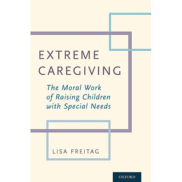 Extreme Caregiving, Lisa Freitag