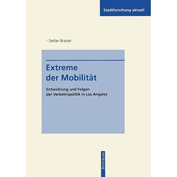 Extreme der Mobilität / Stadtforschung aktuell Bd.51, Stefan Bratzel