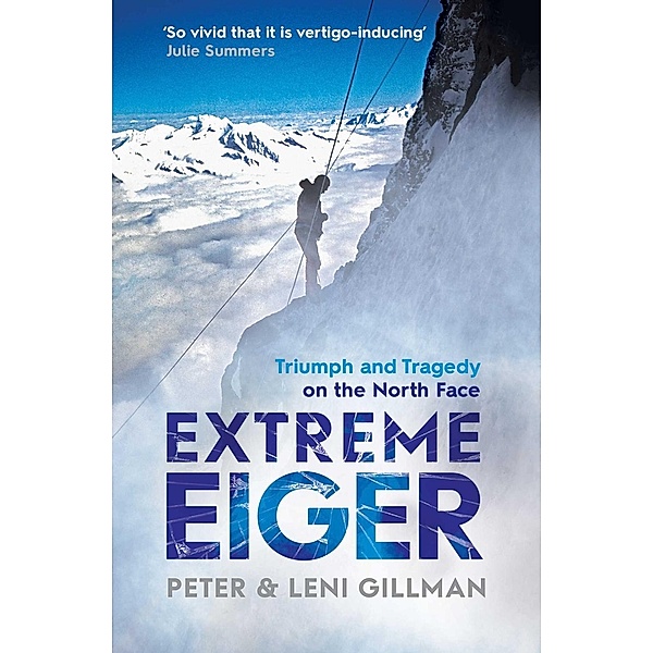 Extreme Eiger, Peter Gillman, Leni Gillman