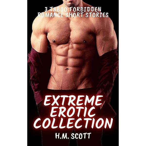 Extreme Erotic Collection, H. M. Scott