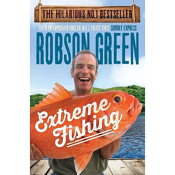 Extreme Fishing, Robson Green