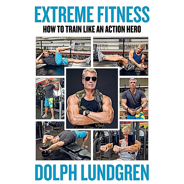 Extreme Fitness, Dolph Lundgren