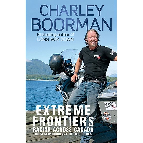 Extreme Frontiers, Charley Boorman