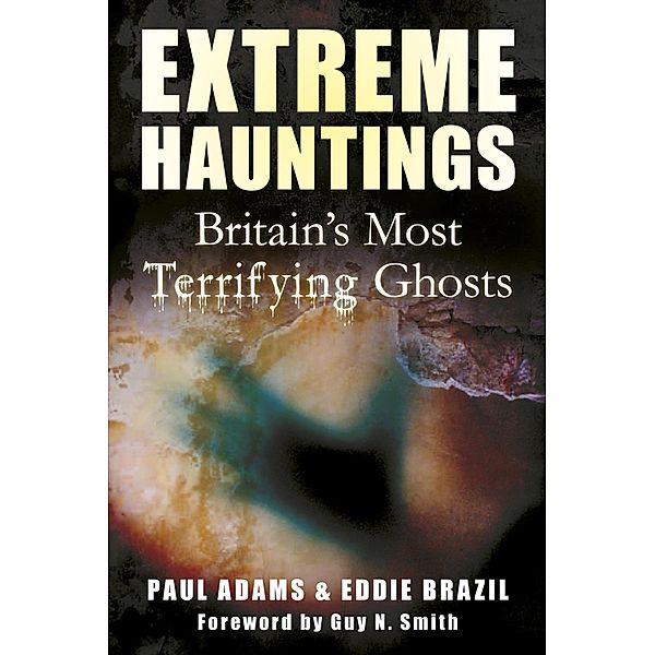 Extreme Hauntings, Paul Adams, Eddie Brazil