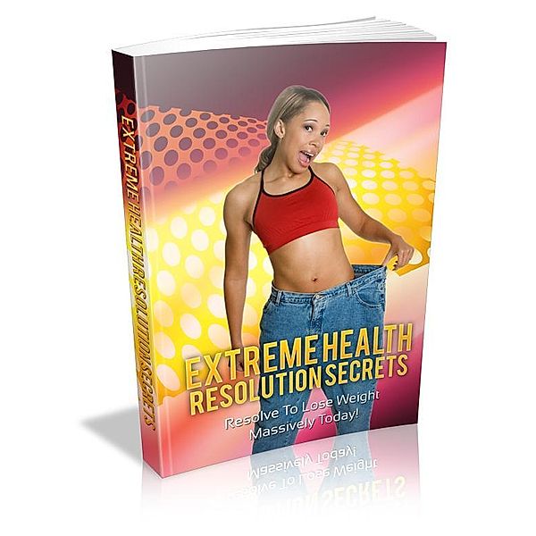 Extreme Health Resolution Secrets, Nimesh Tadvi