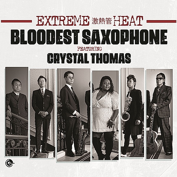 Extreme Heat, Bloodest Saxophone, Crystal Thomas