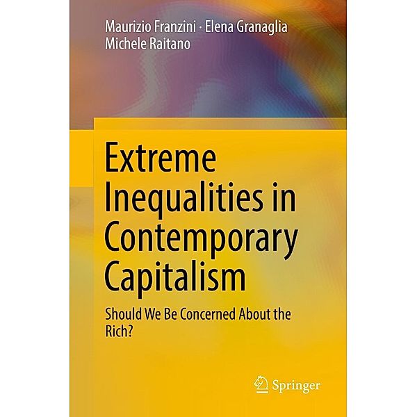 Extreme Inequalities in Contemporary Capitalism, Maurizio Franzini, Elena Granaglia, Michele Raitano