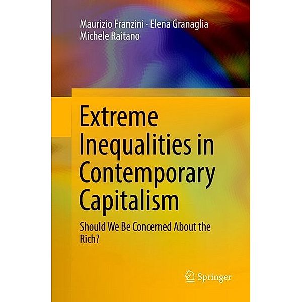 Extreme Inequalities in Contemporary Capitalism, Maurizio Franzini, Elena Granaglia, Michele Raitano