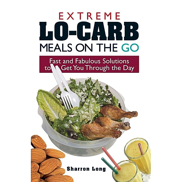 Extreme Lo-Carb Meals On The Go, Sharron Long