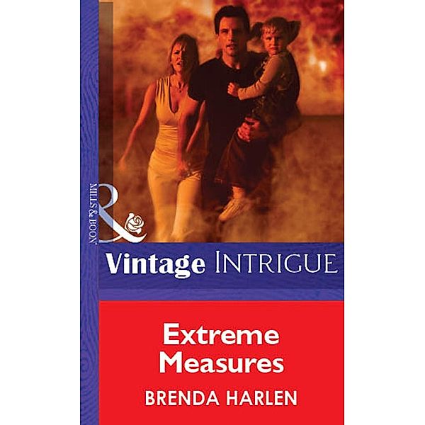 Extreme Measures (Mills & Boon Vintage Intrigue) / Mills & Boon Vintage Intrigue, Brenda Harlen
