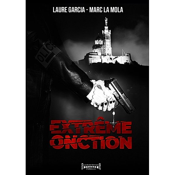 Extrême Onction, Marc La Mola, Laure Garcia