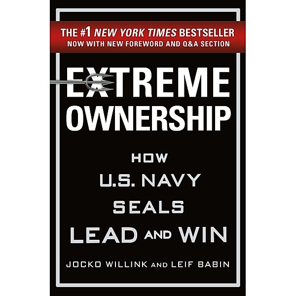 Extreme Ownership, Jocko Willink, Leif Babin