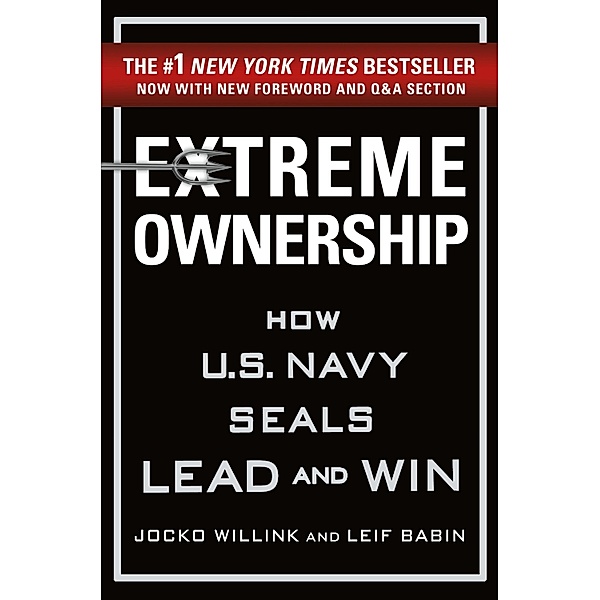 Extreme Ownership, Jocko Willink, Leif Babin