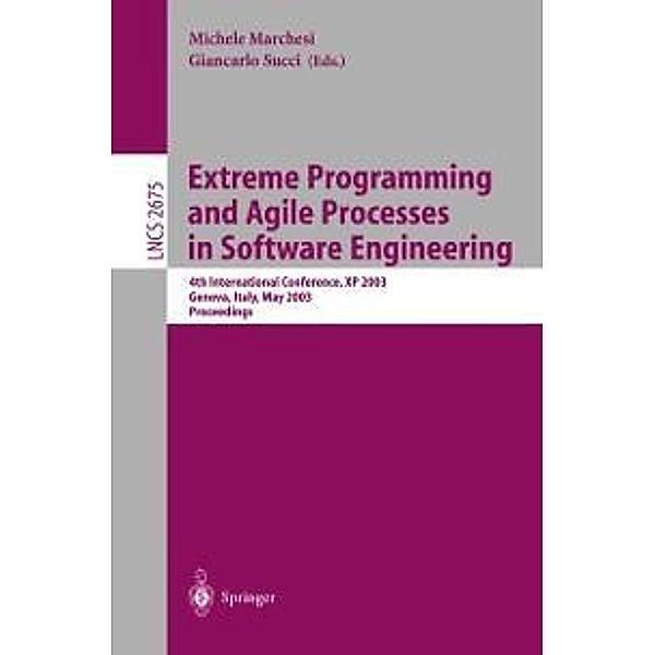 Extreme Programming and Agile Processes in Software Engineering / Lecture Notes in Computer Science Bd.2675