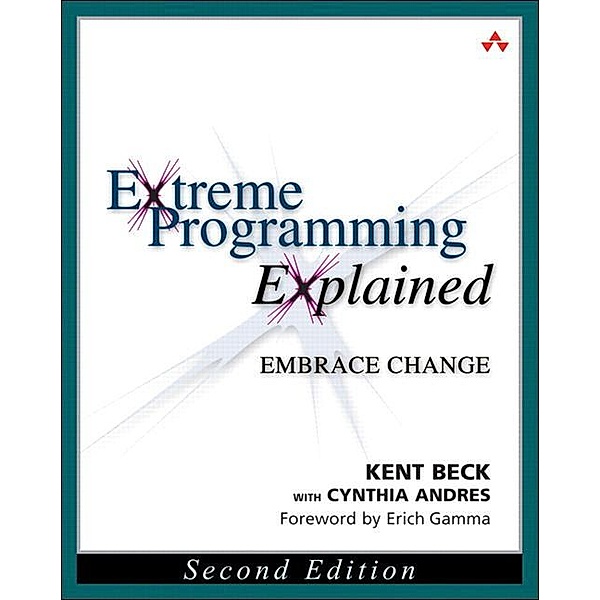Extreme Programming Explained, Kent Beck