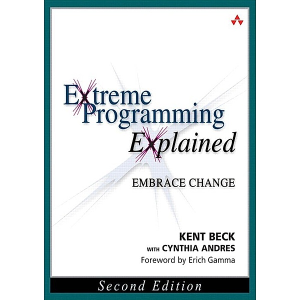 Extreme Programming Explained, Kent Beck, Cynthia Andres