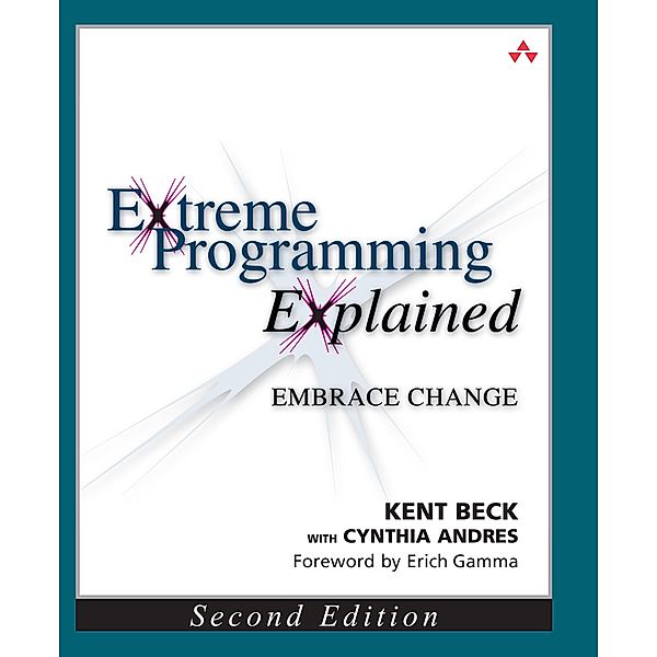 Extreme Programming Explained, Kent Beck, Cynthia Andres