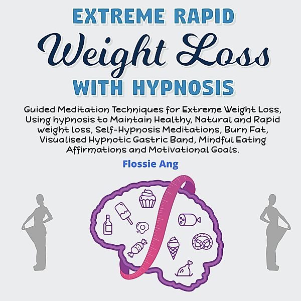 Extreme Rapid Weight Loss With Hypnosis, Flossie Ang