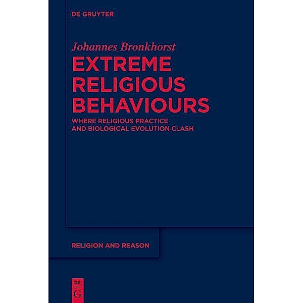 Extreme Religious Behaviours / Religion and Reason Bd.70, Johannes Bronkhorst