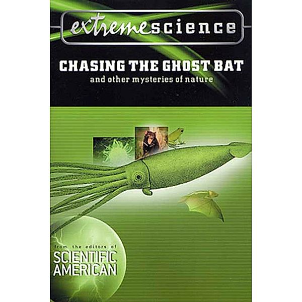 Extreme Science: Chasing the Ghost Bat, Peter Jedicke, Scientific American