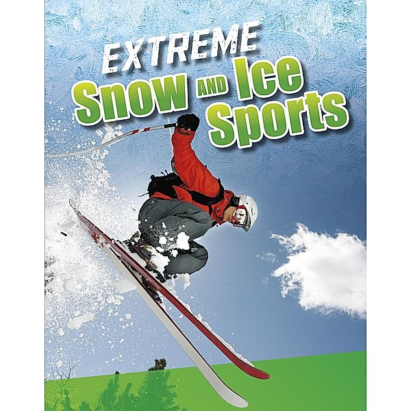 Extreme Snow and Ice Sports, Erin K. Butler