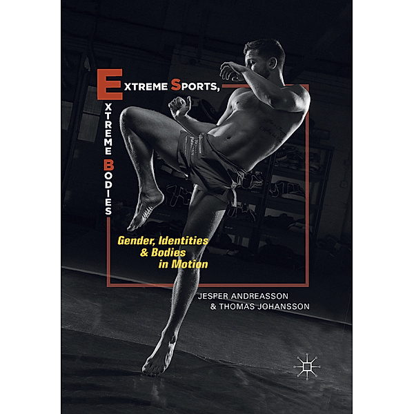 Extreme Sports, Extreme Bodies, Jesper Andreasson, Thomas Johansson