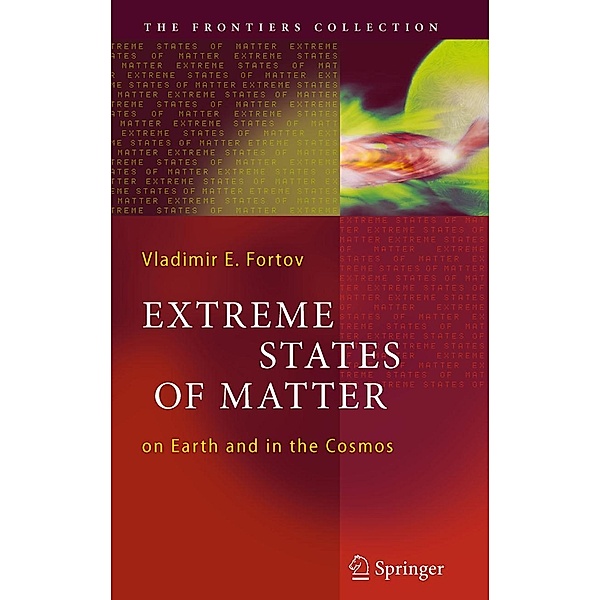 Extreme States of Matter / The Frontiers Collection, Vladimir E. Fortov