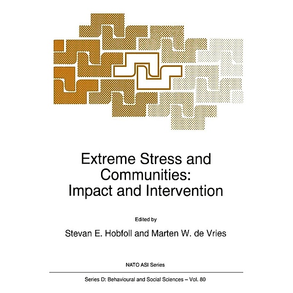 Extreme Stress and Communities: Impact and Intervention / NATO Science Series D: Bd.80