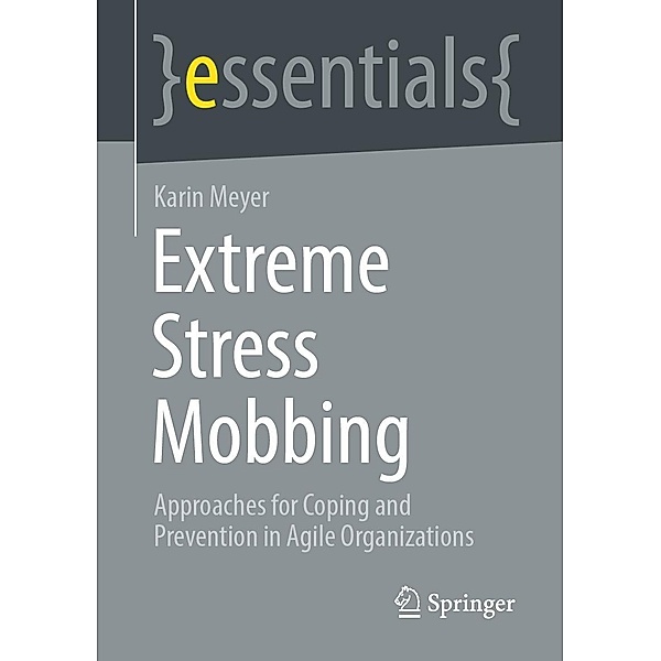 Extreme Stress Mobbing / essentials, Karin Meyer