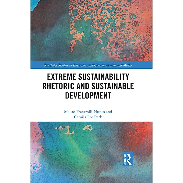 Extreme Sustainability Rhetoric and Sustainable Development, Mauro Fracarolli Nunes, Camila Lee Park