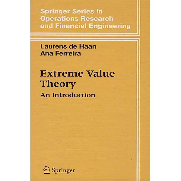 Extreme Value Theory / Springer Series in Operations Research and Financial Engineering, Laurens de Haan, Ana Ferreira
