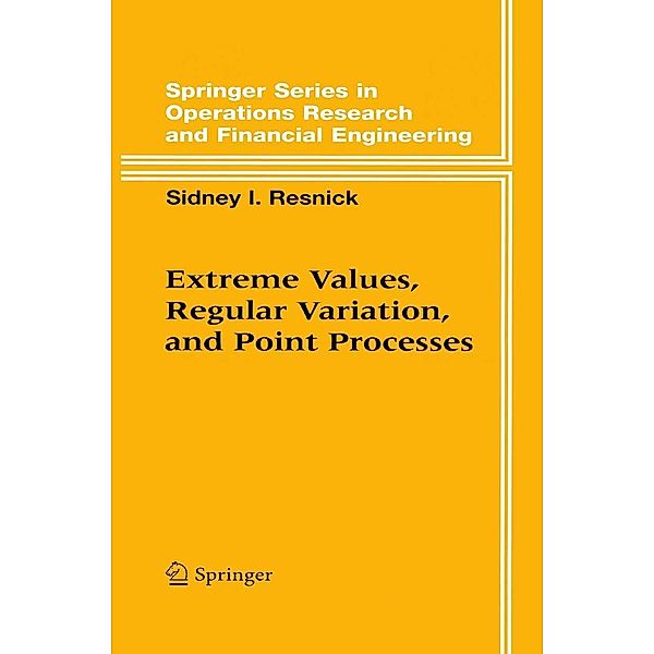 Extreme Values, Regular Variation and Point Processes, Sidney I. Resnick