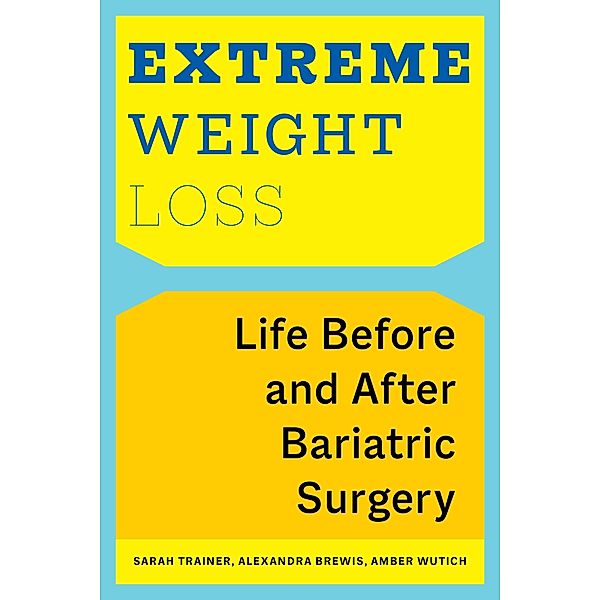 Extreme Weight Loss, Sarah Trainer, Alexandra Brewis, Amber Wutich