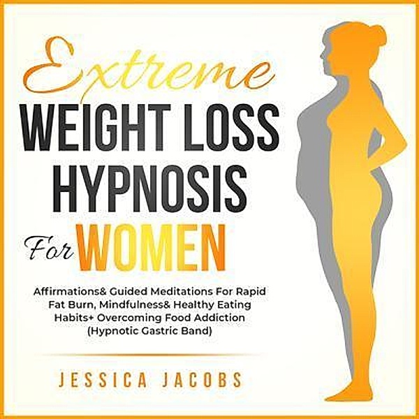 Extreme Weight Loss Hypnosis For Women / Anthony Lloyd, Jessica Jacobs