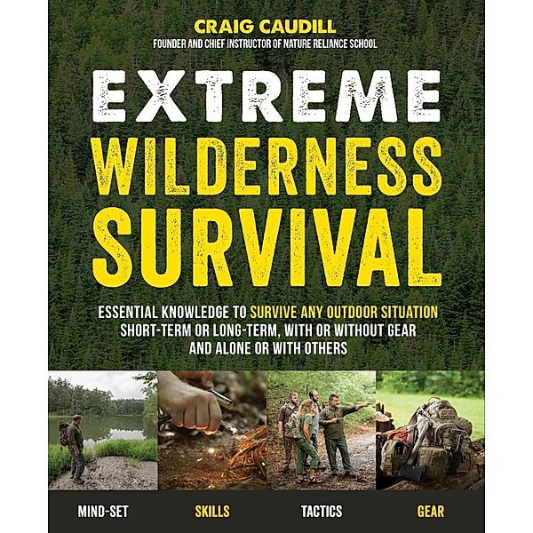 Extreme Wilderness Survival, Craig Caudill