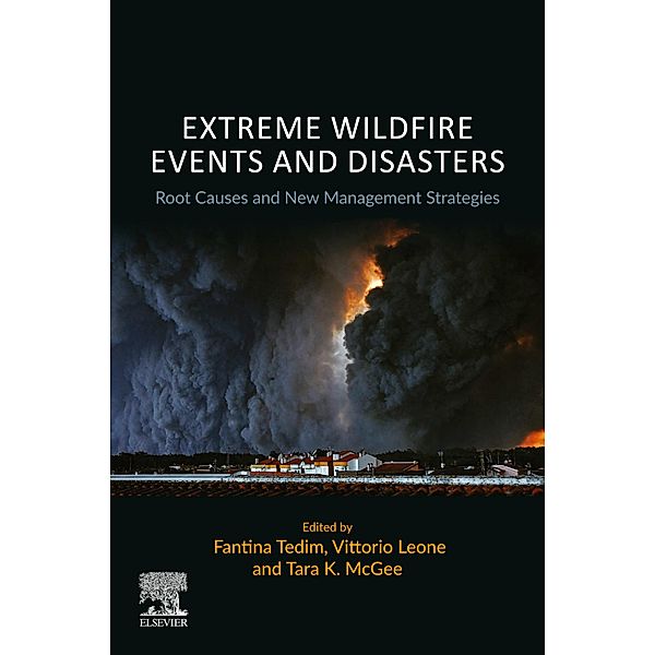 Extreme Wildfire Events and Disasters, Fantina Tedim, Vittorio Leone, Tara K. McGee