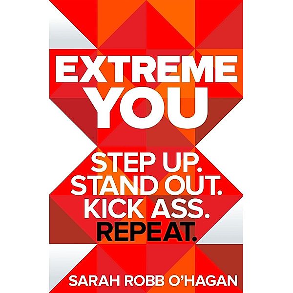 Extreme You, Sarah Robb O'Hagan