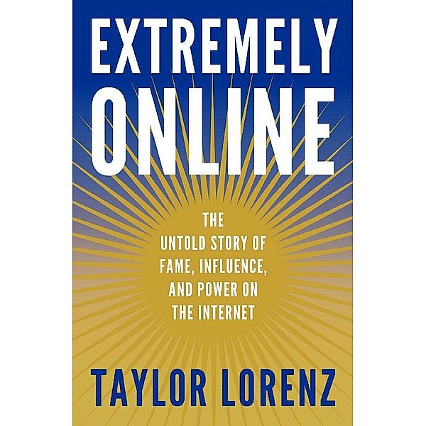 Extremely Online, Taylor Lorenz