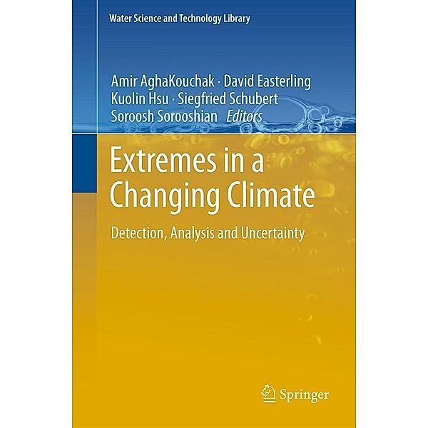 Extremes in a Changing Climate / Water Science and Technology Library Bd.65