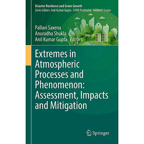 Extremes in Atmospheric Processes and Phenomenon: Assessment, Impacts and Mitigation