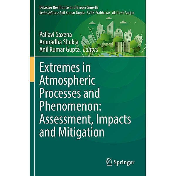 Extremes in Atmospheric Processes and Phenomenon: Assessment, Impacts and Mitigation