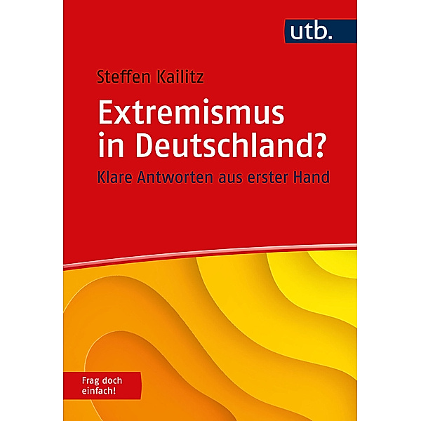 Extremismus in Deutschland? Frag doch einfach!, Steffen Kailitz