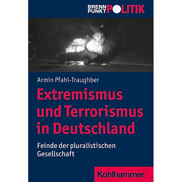 Extremismus und Terrorismus in Deutschland, Armin Pfahl-Traughber