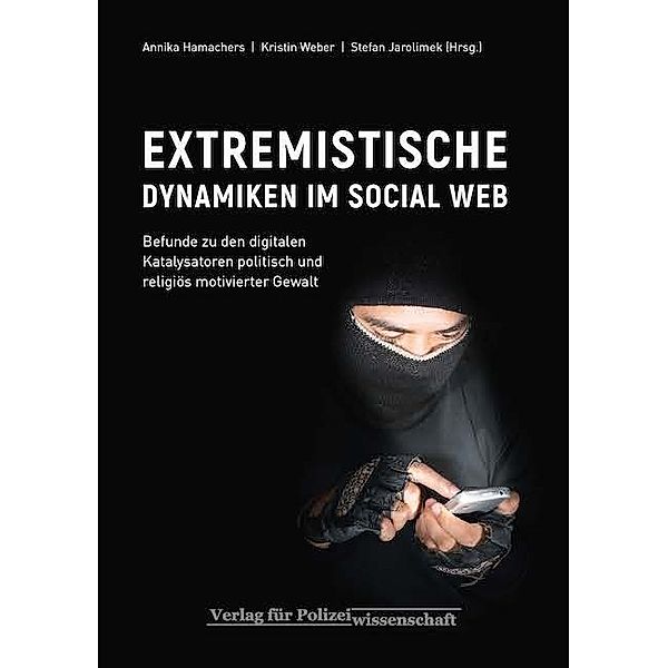 EXTREMISTISCHE DYNAMIKEN IM SOCIAL WEB