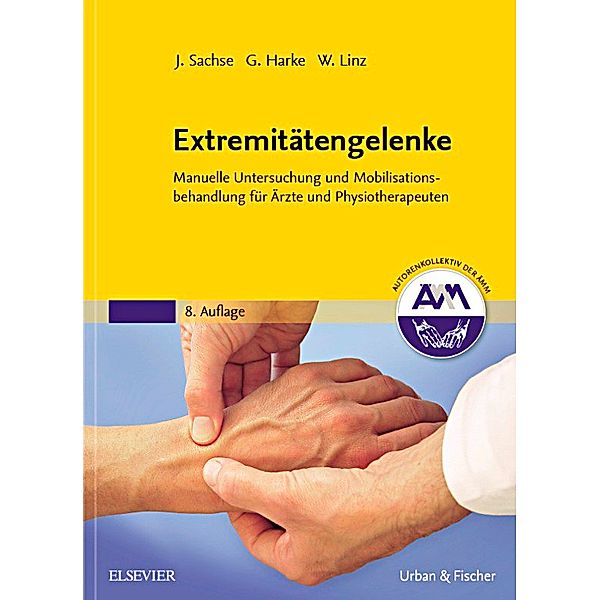 Extremitätengelenke, Jochen Sachse, Gabriele Harke, Wolfram Linz